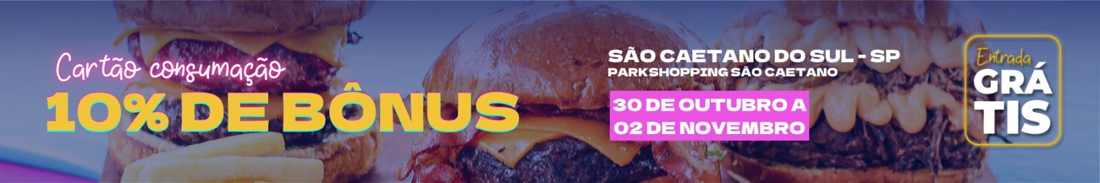  FESTIVAL HAMBURGUER - BURGUERLAND  30.10 A 02.11 - ENTRADA GRÁTIS