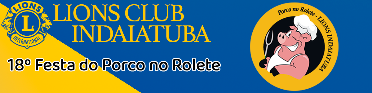  18º FESTA DO PORCO NO ROLETE 2025 - LIONS INDAIATUBA