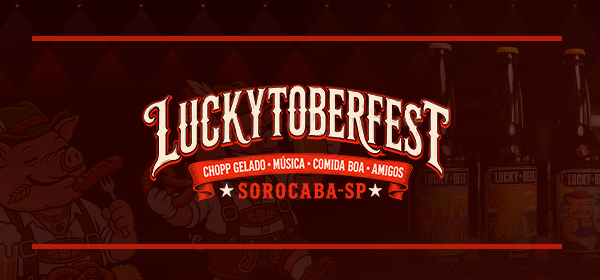  LUCKYTOBERFEST - 24 DE OUTUBRO - 11H AS 21H