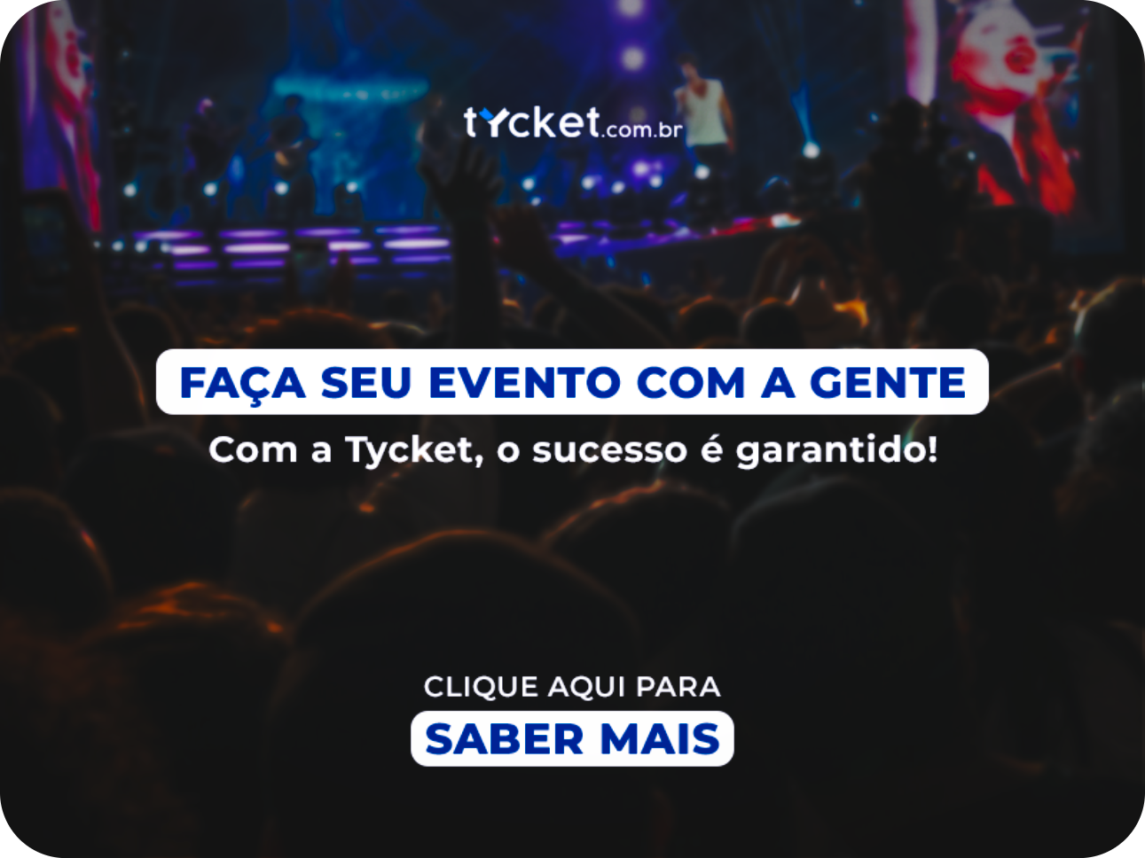  CLIQUE E CONHEÇA O QUE FAZEMOS - TYCKET 