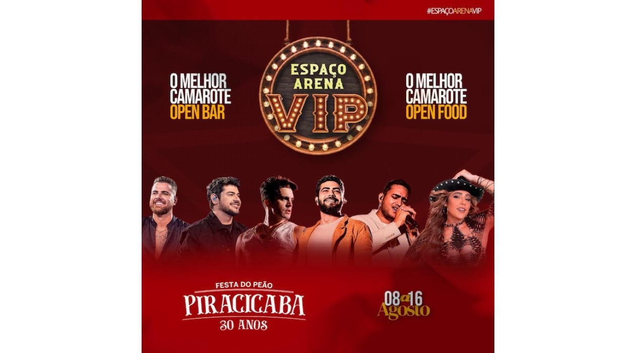 ARENA VIP OPEN BAR E OPEN FOOD - FESTA DO PEÃO PIRACICABA - 30 ANOS