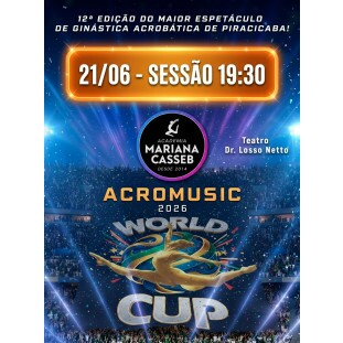ACROMUSIC PIRACICABA 2026 - 21/06 AS 19H00 - DOMINGO
