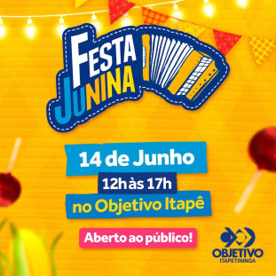FESTA JUNINA -  OBJETIVO ITAPETININGA -  14/JUNHO